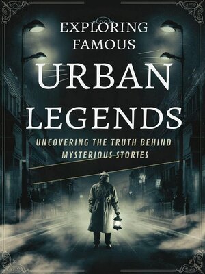 cover image of Exploring Famous Urban Legends